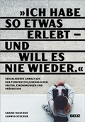 Cover: "Ich habe so etwas erlebt - und will es nie wieder" - Beltz Verlagsgruppe GmbH & Co. KG