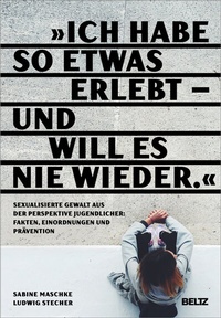Abbildung von: "Ich habe so etwas erlebt - und will es nie wieder" - Beltz Verlagsgruppe GmbH & Co. KG