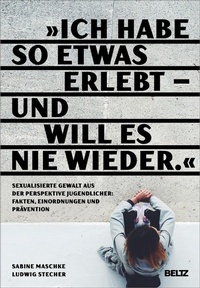 Abbildung von: "Ich habe so etwas erlebt - und will es nie wieder" - Beltz Juventa