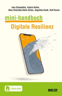 Abbildung von: Mini-Handbuch Digitale Resilienz - Beltz Verlagsgruppe GmbH & Co. KG