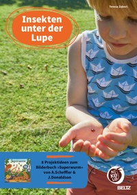 Abbildung von: Insekten unter der Lupe - Beltz Verlagsgruppe GmbH & Co. KG