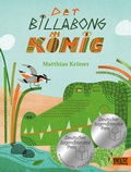 Cover: Der Billabongk&ouml;nig - Beltz Verlagsgruppe GmbH & Co. KG