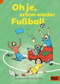 Cover: Oh je, schon wieder Fu&szlig;ball - Beltz Verlagsgruppe GmbH & Co. KG