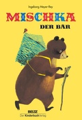 Cover: Mischka, der B&auml;r - Beltz | Der KinderbuchVerlag
