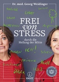 Abbildung von: Frei von Stress durch die Heilung der Mitte - Kneipp Verlag in Verlagsgruppe Styria GmbH & Co. KG
