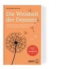 Abbildung von: Die Weisheit der Demenz - Kneipp Verlag in Verlagsgruppe Styria GmbH & Co. KG