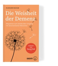 Abbildung von: Die Weisheit der Demenz - Kneipp Verlag in Verlagsgruppe Styria GmbH & Co. KG