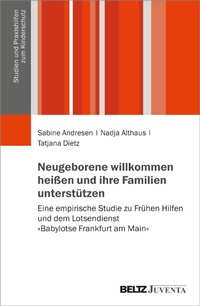 Abbildung von: Neugeborene willkommen heißen und ihre Familien unterstützen - Juventa Verlag GmbH