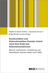 Abbildung von: Kontinuitäten und Diskontinuitäten Sozialer Arbeit nach dem Ende des Nationalsozialismus - Juventa Verlag GmbH