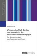 Cover: Wissenschaftlich denken und handeln in der Heil- und Sonderp&auml;dagogik - Juventa Verlag ein Imprint der Beltz Verlagsgruppe GmbH & Co. KG