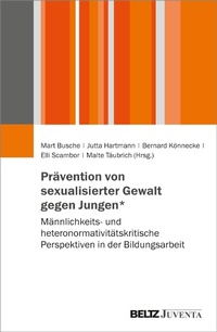 Abbildung von: Prävention von sexualisierter Gewalt gegen Jungen* - Juventa Verlag GmbH