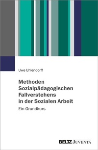 Abbildung von: Methoden Sozialpädagogischen Fallverstehens in der Sozialen Arbeit - Juventa Verlag GmbH