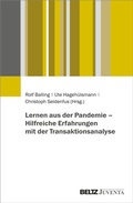 Cover: Lernen aus der Pandemie - Hilfreiche Erfahrungen mit der Transaktionsanalyse - Juventa Verlag ein Imprint der Beltz Verlagsgruppe GmbH & Co. KG
