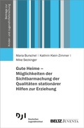 Cover: Gute Heime - M&ouml;glichkeiten der Sichtbarmachung der Qualit&auml;ten station&auml;rer Hilfen zur Erziehung - Juventa Verlag ein Imprint der Beltz Verlagsgruppe GmbH & Co. KG
