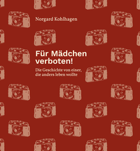 Abbildung von: Für Mädchen verboten! - Verlag der Jugendbewegung GmbH