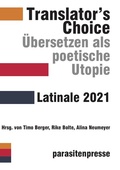 Cover: Translator's Choice. &Uuml;bersetzen als poetische Utopie - parasitenpresse