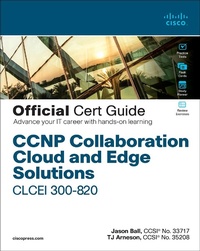 Abbildung von: CCNP Collaboration Cloud and Edge Solutions CLCEI 300-820 Official Cert Guide - Cisco Press