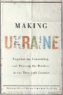 Cover: Making Ukraine - McGill-Queen's University Press