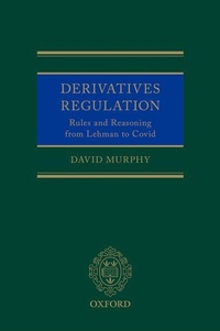 Enlarge image Cover: Derivatives Regulation - Oxford University Press