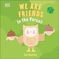 Cover: We Are Friends: In the Forest - DK Children