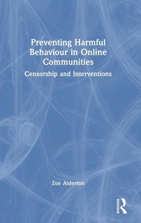 Abbildung von: Preventing Harmful Behaviour in Online Communities - Routledge