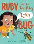 Cover: Ruby and the Itsy-Bitsy (Icky) Bug - Knopf Books for Young Readers