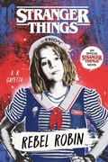 Cover: Stranger Things: Rebel Robin - Random House Inc
