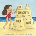 Cover: The Sandcastle That Lola Built - Random House Inc