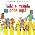 Cover: Todo el mundo cabe aqui (An All Are Welcome Book) - Knopf Books for Young Readers