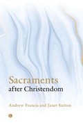 Cover: Sacraments After Christendom - Lutterworth Press