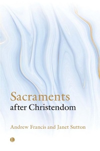 Abbildung von: Sacraments After Christendom - Lutterworth Press