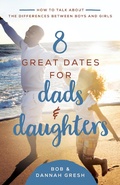 Cover: 8 Great Dates for Dads and Daughters - Harvest House Publishers