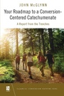 Cover: Your Roadmap to a Conversion-Centered Catechumenate - Liturgical Press