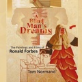 Cover: A Blind Man's Dreams: The Paintings and Films of Ronald Forbes - Thinking Eye Ideas