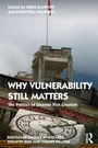 Cover: Why Vulnerability Still Matters - Routledge