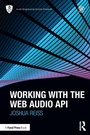 Cover: Working with the Web Audio API - Focal Press