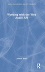 Cover: Working with the Web Audio API - Focal Press