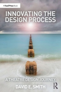 Abbildung von: Innovating the Design Process: A Theatre Design Journey - Focal Press