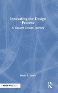 Cover: Innovating the Design Process: A Theatre Design Journey - Focal Press