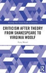 Cover: Criticism After Theory from Shakespeare to Virginia Woolf - Routledge