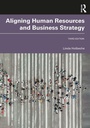 Cover: Aligning Human Resources and Business Strategy - Routledge
