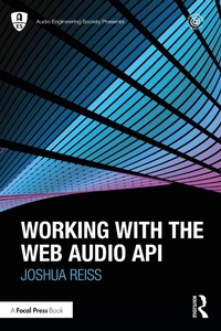Abbildung von: Working with the Web Audio API - Focal Press