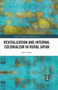 Cover: Revitalization and Internal Colonialism in Rural Japan - Routledge