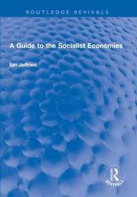 Enlarge image Cover: A Guide to the Socialist Economies - Routledge