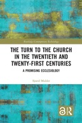 Cover: The Turn to The Church in The Twentieth and Twenty-First Centuries - Routledge