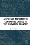Cover: A Systemic Approach to Continuous Change in the Innovation Economy - Routledge