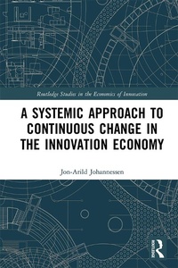 Abbildung von: A Systemic Approach to Continuous Change in the Innovation Economy - Routledge