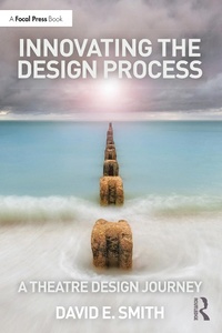 Abbildung von: Innovating the Design Process: A Theatre Design Journey - Focal Press