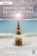 Cover: Innovating the Design Process: A Theatre Design Journey - Focal Press
