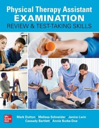 Abbildung von: Physical Therapist Assistant Examination Review and Test-Taking Skills - McGraw Hill LLC